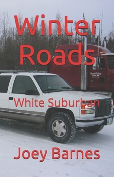 Paperback Winter Roads: White Suburban Book