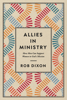 Paperback Allies in Ministry: How Men Can Support Women in God's Mission Book