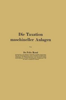 Paperback Die Taxation Maschineller Anlagen [German] Book