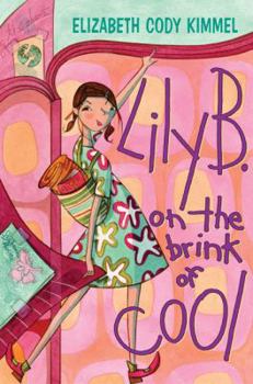 Lily B. on the Brink of Cool (Lily B.) - Book #1 of the Lily B.
