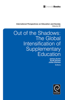 Hardcover Out of the Shadows: The Global Intensification of Supplementary Education Book