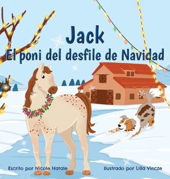 Jack El poni del desfile de Navidad (Spanish Edition)