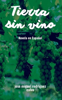 Paperback Tierra sin vino: Nueva edición 2021 [Spanish] Book