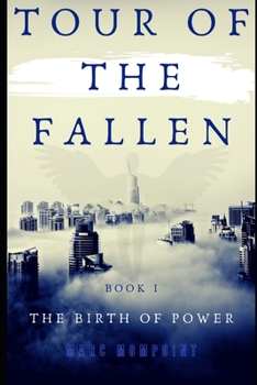 Paperback Tour of the Fallen: The Birth of Power Book