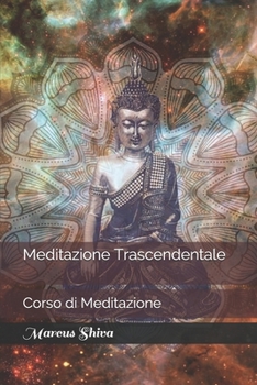 Paperback Meditazione Trascendentale: Corso di Meditazione [Italian] Book