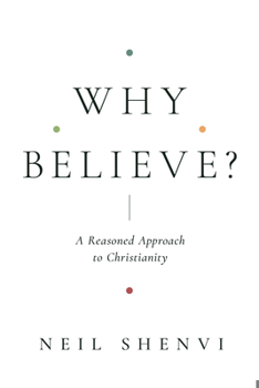 Paperback Why Believe?: A Reasoned Approach to Christianity Book