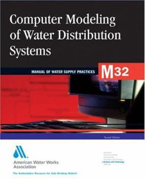 Computer Modeling of Water Distribution, 2e  (M32)