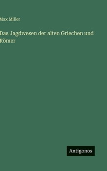 Hardcover Das Jagdwesen der alten Griechen und Römer [German] Book