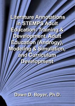Literature Annotations in Stemps Adult Education: Training & Development, Adult Education (Andragogy), Modeling & Simulation, and Curriculum Developme