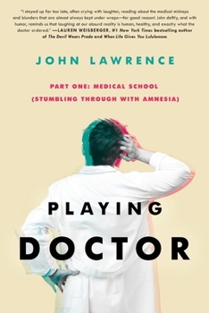 Paperback Playing Doctor; Part One: Stumbling Through With Amnesia Book