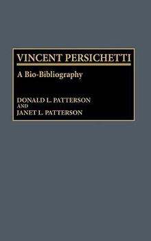 Hardcover Vincent Persichetti: A Bio-Bibliography Book