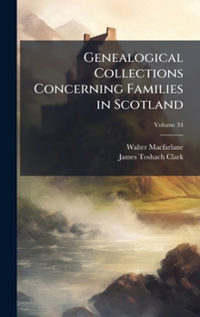 Hardcover Genealogical Collections Concerning Families in Scotland Book