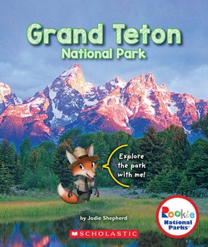 Grand Teton National Park - Book  of the Scholastic Rookie National Parks