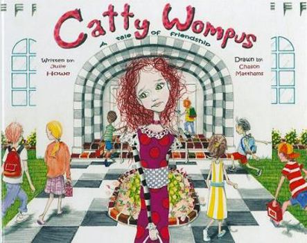 Hardcover Catty Wompus: A Tale of Friendship (Catty Wompus) Book
