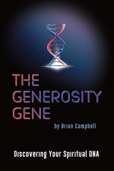 Paperback The Generosity Gene: Discovering Your Spiritual DNA Book