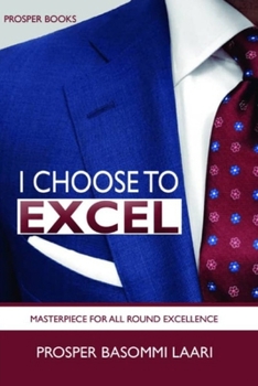 Paperback I Choose to Excel: Masterpiece for All Round Excellence Book