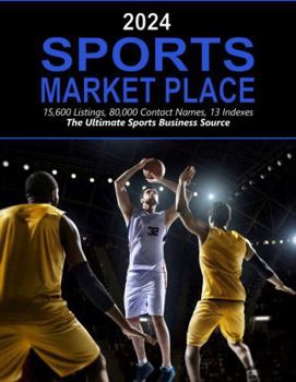 Paperback Sports Market Place, 2024: Print Purchase Includes 1 Year Free Online Access Book