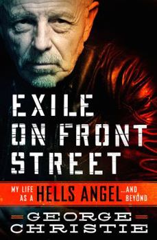 Hardcover Exile on Front Street: My Life as a Hells Angel . . . and Beyond Book
