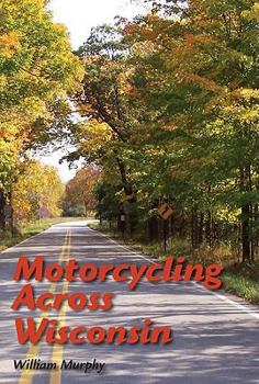 Paperback Motorcycling Across Wisconsin Book