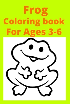 Paperback Frog Coloring book For Ages 3-6 [Large Print] Book