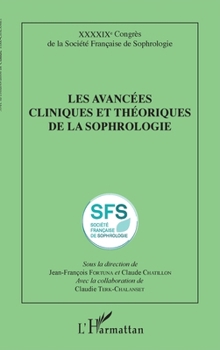 Les avancées cliniques et théoriques de la sophrologie (Société Française de Sophrologie) (French Edition)