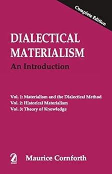 Paperback Dialectical Materialism: An Introduction (Complete Edition) Vol. 1 - Materialism and the Dialectical Method Vol. 2 - Historical ... Vol. 3 - Theory of Knowledge Book