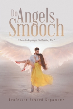 Paperback Do Angels Smooch: Where Do Angels Get the Clothes They Use? Book