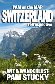 Paperback Pam on the Map: Switzerland: (Retrospective) Book