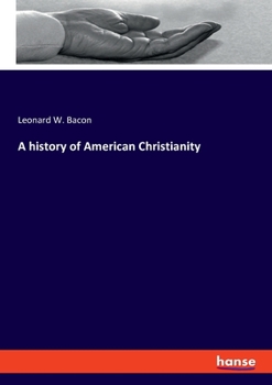 Paperback A history of American Christianity Book