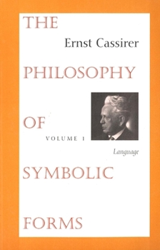 Paperback The Philosophy of Symbolic Forms: Volume 1: Language Book