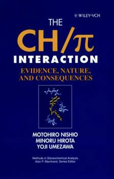 Hardcover The Ch/π Interaction: Evidence, Nature, and Consequences Book
