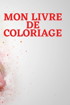 Paperback mon livre de coloriage [French] Book