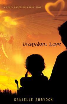 Paperback Unspoken Love: A Novel Based on a True Story Book