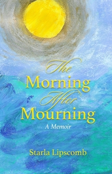 Paperback The Morning After Mourning: A Memoir Book