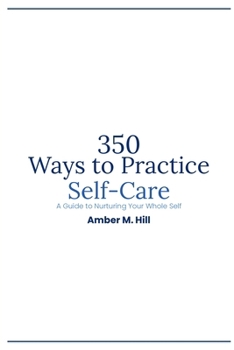 Paperback 350 Ways to Practice Self-Care Book