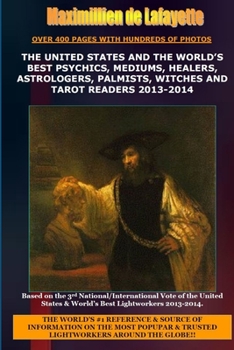 Paperback The United States and the World's Best Psychics, Mediums, Healers, Astrologers, Palmists, Witches and Tarot Readers 2013-2014 Book