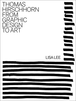 Hardcover Thomas Hirschhorn: From Graphic Design to Art Book