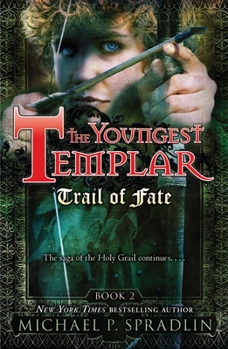 Trail of Fate - Book #2 of the Youngest Templar