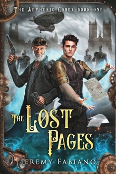 Paperback The Lost Pages: The Aetheric Codex Book One Book