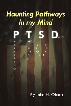 Paperback Haunting Pathways In My Mind: PTSD: Paralyzing Twisted Situations Daily Book