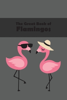 Paperback The Great Book of Flamingo: Cute Notebook Gift Idea Book