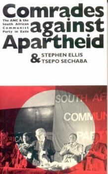 Paperback Comrades Against Apartheid: The ANC and the South African Communist Party in Exile Book