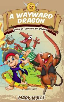 Paperback A Wayward Dragon (Book 2): Book 2: Change of Plans Book