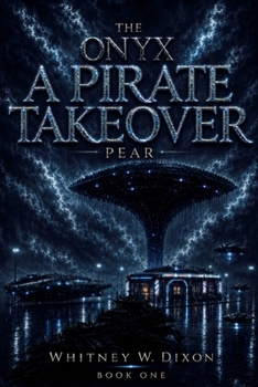 Paperback The Onyx - Pear: Book One in A Pirate Takeover Series: Pendea Entertainment Book