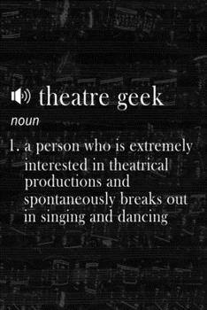 Notebook: Small Journal For Boradway Musical Fans And Theater Nerds I Funny Gift For Actor, Actress And Theatre Lovers