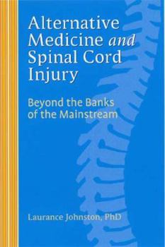 Paperback Alternative Medicine and Spinal Cord Injury (Large Print 16pt) [Large Print] Book