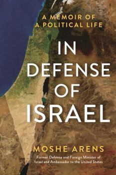Hardcover In Defense of Israel: A Memoir of a Political Life Book