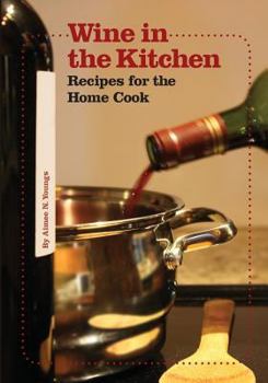 Paperback Wine in the Kitchen: Recipes for the Home Cook Book