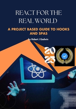 Paperback React for the real world: The project-based guide to hooks and SPAs Book
