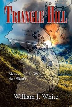 Paperback Triangle Hill: Memoirs of the War That Wasn't Book